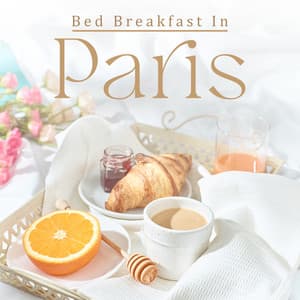 Bed Breakfast In Paris: Jazz for Good Morning - Morning Jazz Background Club