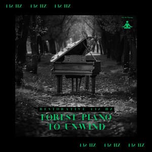 Restorative 432 Hz Forest Piano to Unwind - 432 Hz Therapy