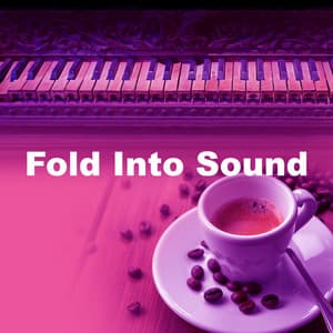 Fold Into Sound - Soft Jazz Playlist
