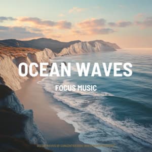 Ocean Waves of Concentration: White Noise for Work - Focus Music
