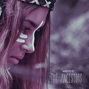 Whispers of the Ancestors: Native American Music to Seek Ancestral Guidance, Shamanic Journey - Native American Music Consort