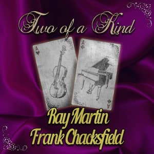 Two of a Kind: Ray Martin & Frank Chacksfield - Ray Martin
