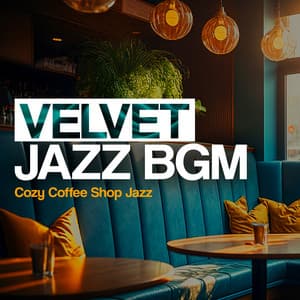 Velvet Jazz BGM - Cozy Coffee Shop Jazz