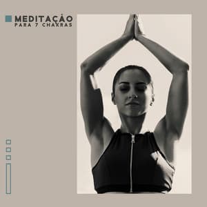 Meditação para 7 Chakras: Terapia de Atenção Plena e Meditação para o Sono - Academia de Música de Fundo Ambiente