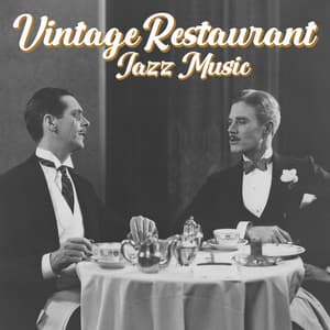 Vintage Restaurant Jazz Music - Restaurant Music