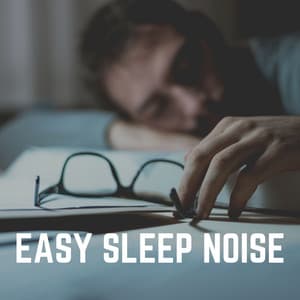 Easy Sleep Noise - White Noise Baby Sleep