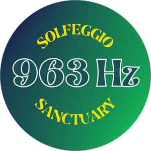 963 Hz Frequency of Gods Manifest Anything - Solfeggio Sanctuary