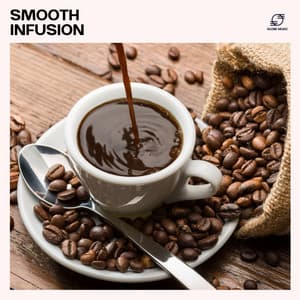 Smooth Infusion - Coffee Shop Jazz Relax
