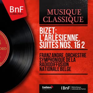Bizet: L'Arlésienne, Suites Nos. 1 & 2 - Georges Bizet