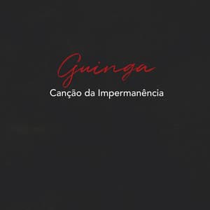Canção da Impermanência - Guinga