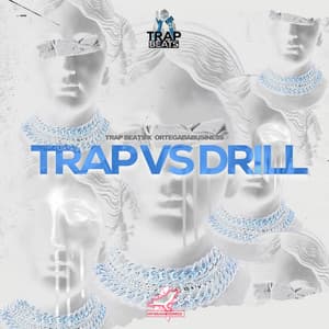 Trap vs Drill - OrtegaDaBusiness