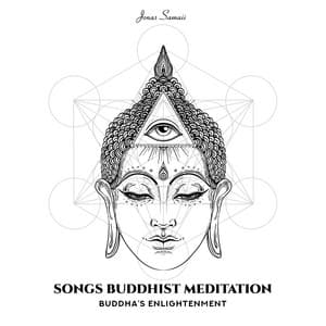 Songs Buddhist Meditation: Buddha’s Enlightenment - Jonas Samaii