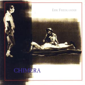 Chimera - Erik Friedlander