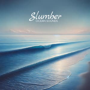 Slumber Ocean Sounds - Ocean Waves Nature Therapy