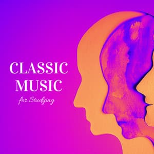 Classical Focus for Studying and Deep Concentration - Classical Music for Studying