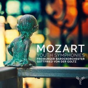 Mozart, Youth Symphonies - Wolfgang Amadeus Mozart