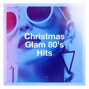 Christmas Glam 80's Hits - Christmas Party Allstars