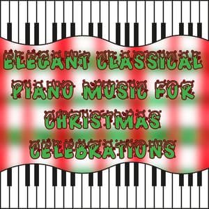 Elegant Classical Piano Music for Christmas Celebrations - Christmas Piano Maestro
