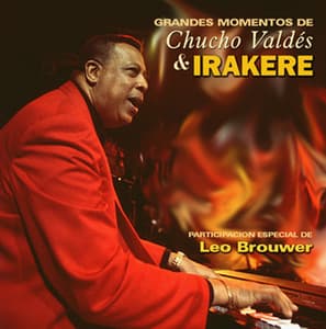 Grandes Momentos de Chucho Valdes e Irakere - Chucho Valdés