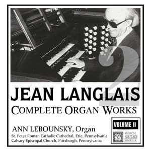 Langlais: The Complete Organ Works, Vol. II - Jean Langlais