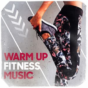 Warm Up Fitness Music - Workout Dance Factory