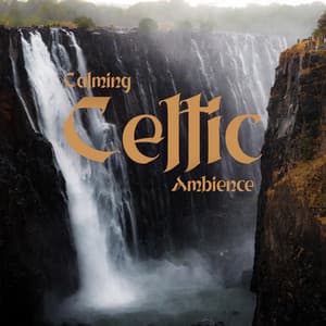 Calming Celtic Ambience: Instrumental Celtic Music for Relaxation and Stress Relief, Calm Your Mind, Healing Music - Celtic Spirituality