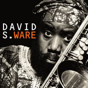 Go See The World - David S. Ware
