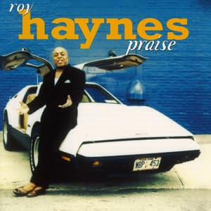 Praise - Roy Haynes