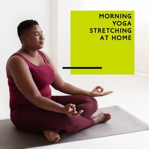 Morning Yoga Stretching at Home: Positive Affirmations & Energy Balance - Hatha Yoga Music Zone