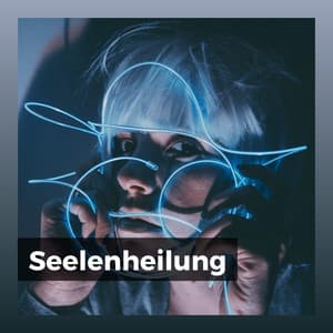 Seelenheilung - Musik für die Arbeit