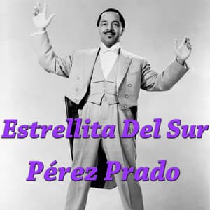 Estrellita Del Sur - Perez Prado Orchestra