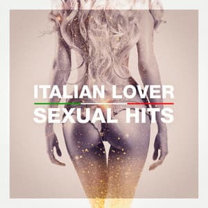 Italian Lover Sexual Hits - Italian Restaurant Music of Italy
