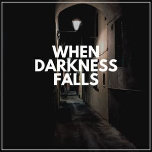 When Darkness Falls - Musica Relax Academia