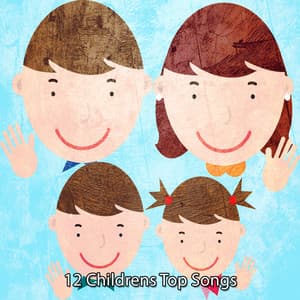 12 Childrens Top Songs - Toddler Songs Kids