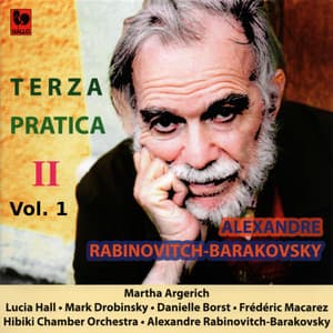 Alexandre Rabinovitch-Barakovsky: «Terza Pratica II » Vol. 1 - Alexandre Rabinovitch-Barakovsky