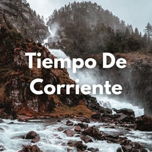 Tiempo De Corriente - Corrientes de sueños