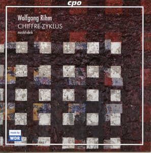 Wolfgang Rihm: Chiffre-Zyklus - Wolfgang Rihm