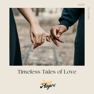 Timeless Tales of Love - Jazzi Players