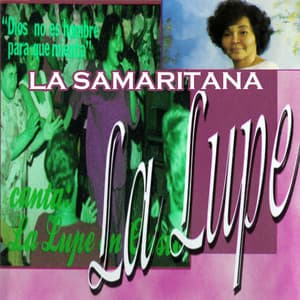 LA SAMARITANA - La Lupe