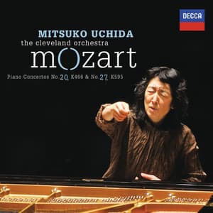 Mozart: Piano Concertos No. 20 in D Minor, K. 466 & No. 27 in B-Flat Major, K. 595 - Wolfgang Amadeus Mozart