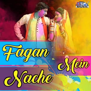 Fagan Mein Nache - Banwari Gangwal