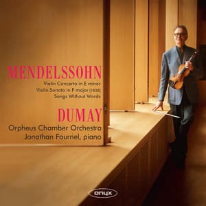 Mendelssohn: Violin Concerto in E Minor, Violin Sonata in F Major, MWV Q26, Songs Without Words - Felix Mendelssohn