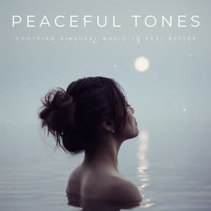 Peaceful Tones: Soothing Binaural Music To Feel Better - Sunny Skies