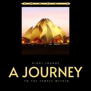 A Journey to the Temple Within - Hindi Lounge