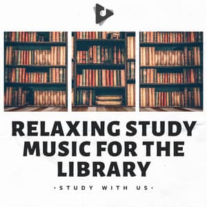 Relaxing Study Music for the Library - Study With Us