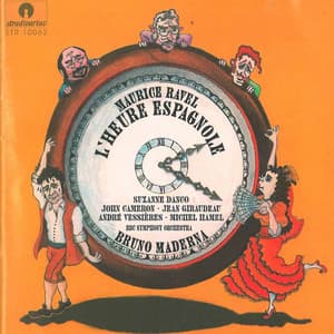 Ravel: L'heure espagnole, M. 52 - Maurice Ravel