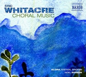Whitacre: Choral Music - Eric Whitacre