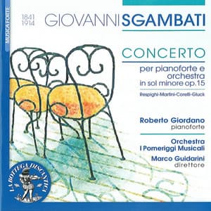 Sgambati: Concert for piano & Orchestra - Roberto Giordano