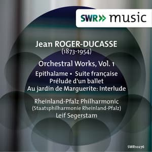 Roger-Ducasse: Orchestral Works, Vol. 1 - Jean Roger-Ducasse