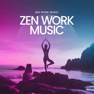 Zen Work Music - Work Music